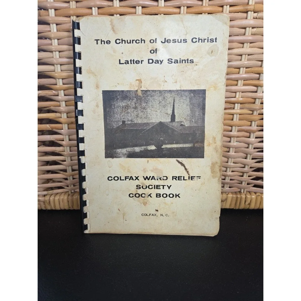 Church Of‎ Jesus Christ Of Latter Day Saints Cookbook Colfax, NC Ward Relief